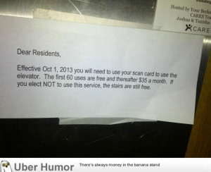 Landlord charges residents to use the elevator. | Funny Pictures ...