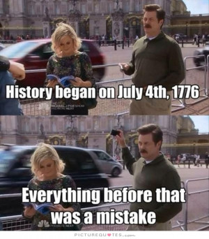 Swanson Quotes Independence Day Quotes Mistake Quotes History Quotes ...