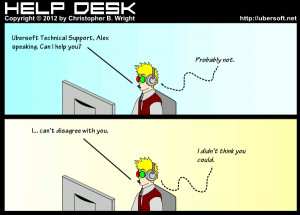 Help Desk Funny Quotes Help desk, by christopher b.