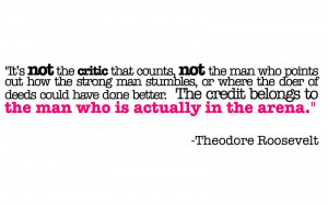 The man in the arena By Theodore Roosevelt