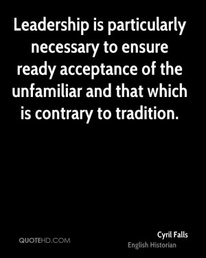 ... acceptance of the unfamiliar and that which is contrary to tradition