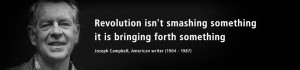 Revolution isn't smashing something - it is bringing forth something