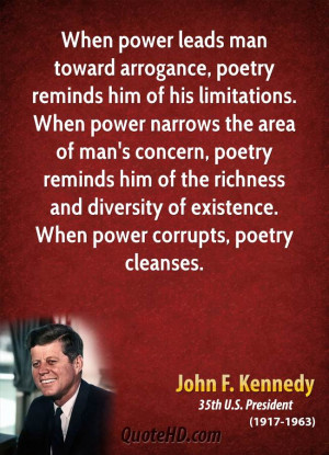 Quotes About Arrogance John f. kennedy power quotes