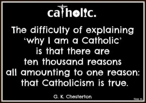 Chesterton. The true religion started by Jesus Christ Himself ...