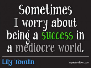 Lily tomlin success quotes