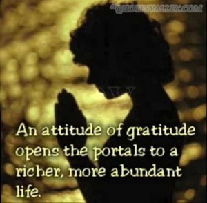 An Attitude Of Gratitude Opens The Portals To A Richer