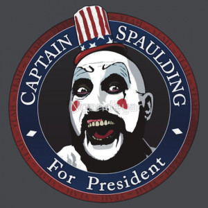 Captain Spaulding For President by Ngandeyar