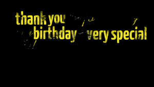 Quotes Picture: thank you all for making my birthday a very special ...