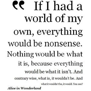 Alice in Wonderland Quote Nonsense - Polyvore