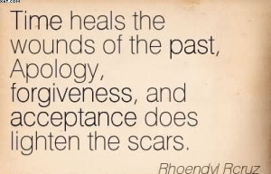 Time Heals The Wounds Of The Past, Apology, Forgiveness, And ...