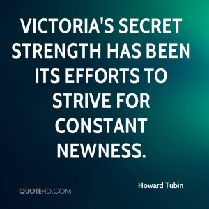 Victoria's Secret strength has been its efforts to strive for constant ...