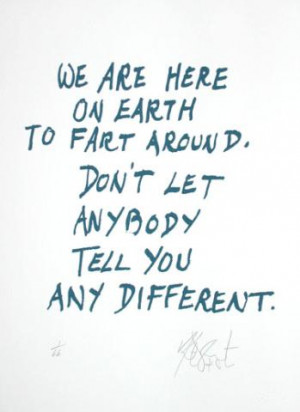 Kurt Vonnegut motivational inspirational love life quotes sayings ...