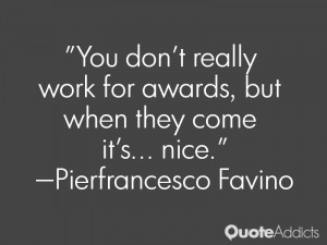 pierfrancesco favino quotes you don t really work for awards but when ...