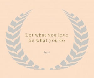 Inspirational quote from Rumi follow your heart never give up on your ...