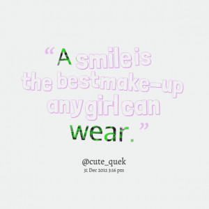 smile is the best makeup any girl can wear.Drake quotes