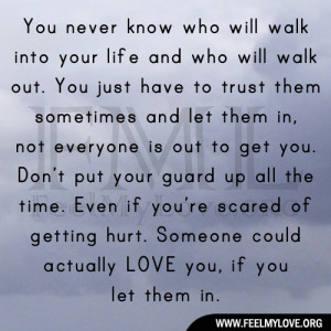 You never know who will walk into your life
