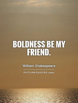William Shakespeare Quotes Bold Quotes
