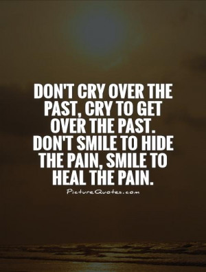 Pain Quotes The Past Quotes Cry Quotes