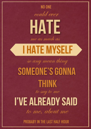 someone's gonna think to say to me I've already said to me, about me ...