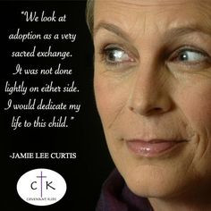jamie lee curtis on # adoption more adoption quotes jamie lee lee ...