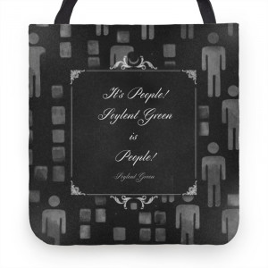 Soylent Green Quote Tote