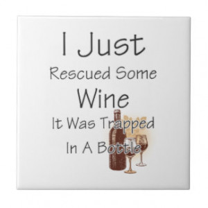 Funny Quote About Wine, Drinking Ceramic Tiles