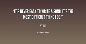 quote-Sting-its-never-easy-to-write-a-song-110289_3.png