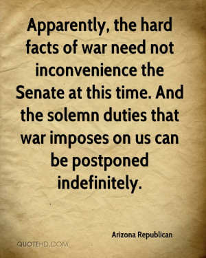 Apparently, the hard facts of war need not inconvenience the Senate at ...
