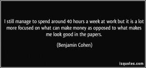 More Benjamin Cohen Quotes