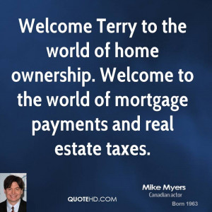 welcome terry to the world of home ownership welcome to the world of ...