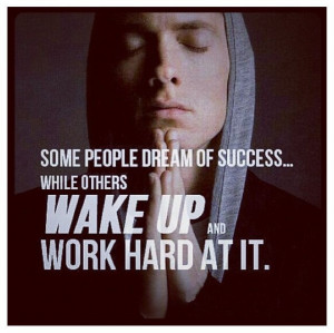 Eminem's famous quotes. He encourages his fans to chase their dreams ...