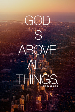 Christian Tumblr Quotes God above All