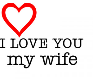 LOVE YOU love my wife créé par M/S