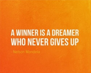 Wise nelson mandela quotes and sayings winner dreamer short
