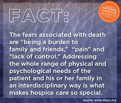 The fears associated with death are “being a burden to family and ...