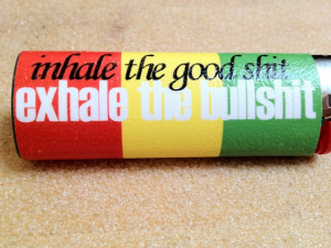... Weed Lighters, Rasta Lighter, Rasta Quotes, Lighter Baby, Quotes