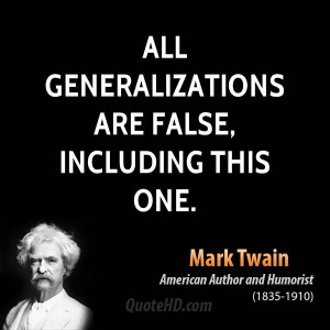 All generalizations are false, including this one.