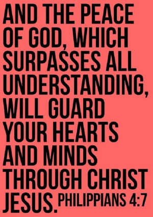 And The Peace Of God, Which Surpasses All Understanding, Will Guard ...