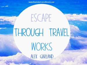 Friday Inspiration - Quotes about Travelling, Exploration and Life
