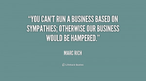 quote-Marc-Rich-you-cant-run-a-business-based-on-239907.png