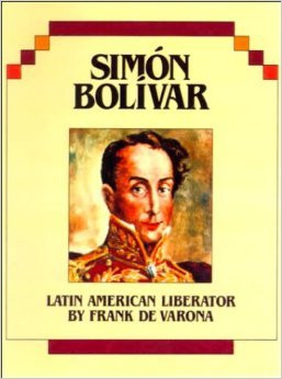 Simon Bolivar: Latin American Liberator