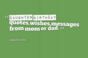 ... birthday quotes or wishes for daughter? look here, best quotes and
