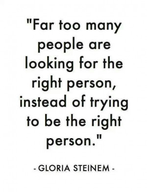 Be the right person