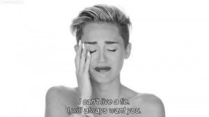 Miley Cyrus Wrecking Ball Quotes