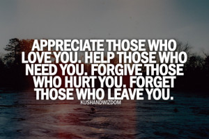 Appreciate those who love you