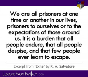 We are all prisoners at one time or another in our lives