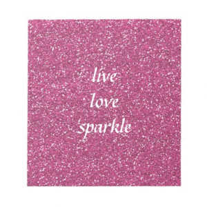 Pink Glitter with Live Love Sparkle Quote Notepads