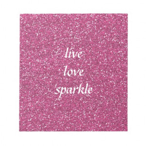 Pink Glitter with Live Love Sparkle Quote Notepads