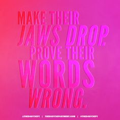 Make their jaws drop. Prove their words wrong. #fitspiration # ...