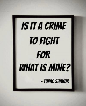 Is it a crime to fight for what is mine